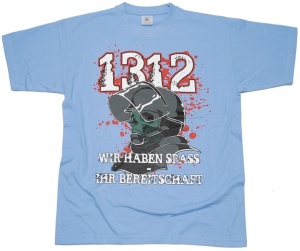 T-Shirt 1312 Wir haben Spaß Ihr Bereitschaft RU