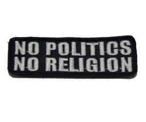 Klettaufnäher No Politics no Religion
