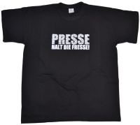 T-Shirt Presse halt die Fresse G25