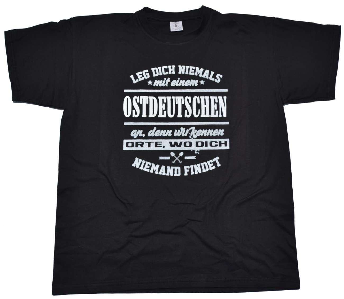 T-Shirt Leg dich niemals mit einem Ostdeutschen an G554U